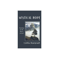 Bloomsbury Publishing PLC Mystical Hope (häftad, eng)