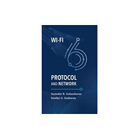 Artech House Publishers Wi-Fi 6 Protocol and Network (inbunden, eng)