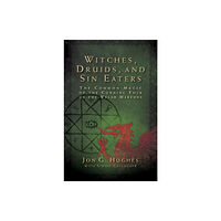 Inner Traditions Bear and Company Witches, Druids, and Sin Eaters (häftad, eng)