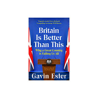 Bloomsbury Publishing PLC Britain Is Better Than This (häftad, eng)