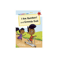 Maverick Arts Publishing I Am Quicker and Greedy Gull (häftad, eng)