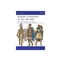 Bloomsbury Publishing PLC Roman Centurions 31 BC–AD 500 (häftad, eng)