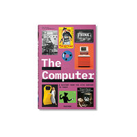 Taschen GmbH The Computer. A History from the 17th Century to Today (inbunden, eng)