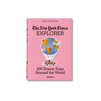 Taschen GmbH The New York Times Explorer. 100 Dream Trips Around the World From the Algarve to Xian (inbunden, eng)