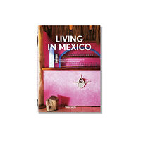Taschen GmbH Living in Mexico. 45th Ed. (inbunden, eng)