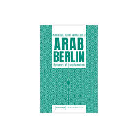 Transcript Verlag Arab Berlin (häftad, eng)