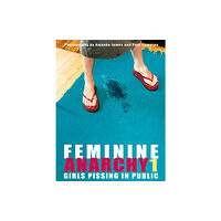 Edition Reuss Feminine Anarchy 1 (inbunden, fre)