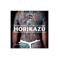 Edition Reuss Traditional Tattoo in Japan -- HORIKAZU (inbunden, fre)