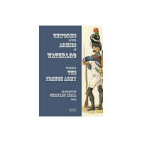 Zeughausverlag GmbH Uniforms of the Armies engaged at Waterloo (häftad, eng)