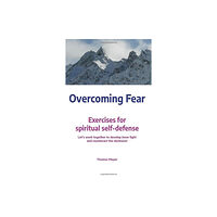 Thomas Mayer Overcoming Fear (häftad, eng)