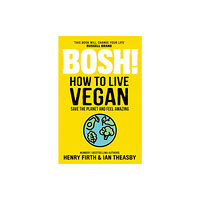 HarperCollins Publishers BOSH! How to Live Vegan (häftad, eng)