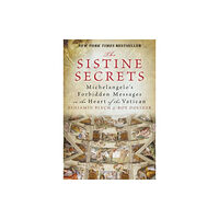 Harpercollins publishers inc The Sistine Secrets: Michelangelo's Forbidden Messages in the Heart of t he Vatican (häftad, eng)