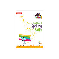 HarperCollins Publishers Spelling Skills Pupil Book 4 (häftad, eng)