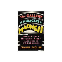 HarperCollins Publishers The Gallery of Miracles and Madness (inbunden, eng)