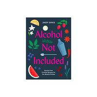HarperCollins Publishers Alcohol Not Included (inbunden, eng)