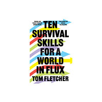 HarperCollins Publishers Ten Survival Skills for a World in Flux (inbunden, eng)