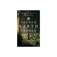 HarperCollins Publishers Sacred Earth, Sacred Soul (häftad, eng)