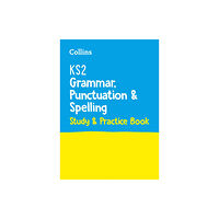 HarperCollins Publishers KS2 Grammar, Punctuation and Spelling SATs Study and Practice Book (häftad, eng)