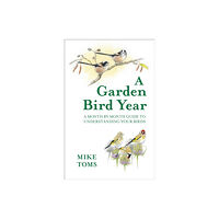 HarperCollins Publishers A Garden Bird Year (inbunden, eng)