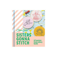 HarperCollins Publishers Sisters Gonna Stitch (inbunden, eng)