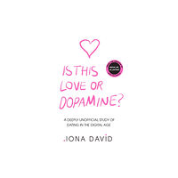 HarperCollins Publishers Is This Love or Dopamine? (inbunden, eng)