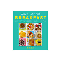 HarperCollins Publishers What I Ate for Breakfast (inbunden, eng)