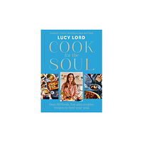 HarperCollins Publishers Cook for the Soul (inbunden, eng)