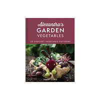 HarperCollins Publishers Alexandra's Garden Vegetables (inbunden, eng)