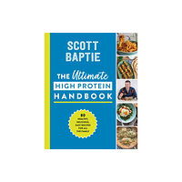 HarperCollins Publishers The Ultimate High Protein Handbook (inbunden, eng)