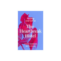 HarperCollins Publishers Finding Your Self at the Heartbreak Hotel (inbunden, eng)