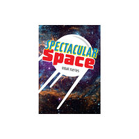 HarperCollins Publishers Spectacular Space (häftad, eng)