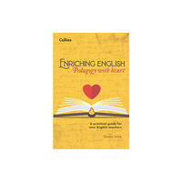 HarperCollins Publishers Enriching English: Pedagogy with heart (häftad, eng)