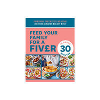 HarperCollins Publishers Feed Your Family For a Fiver – in Under 30 Minutes! (häftad, eng)