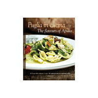 SIME Books Puglia in Cucina: The Flavours of Apulia (inbunden, eng)