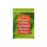 University of wales press A Dictionary of Welsh and English Idiomatic Phrases (häftad, eng)