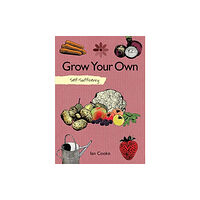 IMM Lifestyle Books Self-Sufficiency: Grow Your Own (häftad, eng)