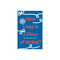 HarperCollins Publishers How Long is a Piece of String? (inbunden, eng)