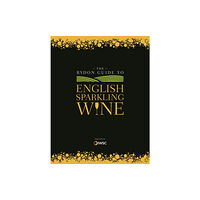 Rydon Publishing The Rydon Guide to English Sparkling Wine (inbunden, eng)