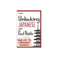HarperCollins Publishers Unlocking Japanese with Paul Noble (häftad, eng)