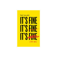 HarperCollins Publishers It’s Fine, It’s Fine, It’s Fine (inbunden, eng)