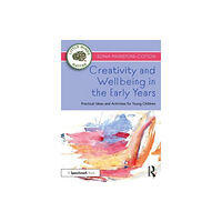 Taylor & francis ltd Creativity and Wellbeing in the Early Years (häftad, eng)