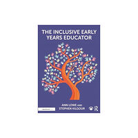 Taylor & francis ltd The Inclusive Early Years Educator (häftad, eng)