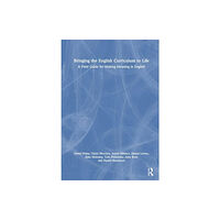 Taylor & francis ltd Bringing the English Curriculum to Life (häftad, eng)