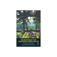 Taylor & francis ltd Neuroscience for Designing Green Spaces (häftad, eng)