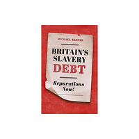 Oxford University Press Britain's Slavery Debt (inbunden, eng)