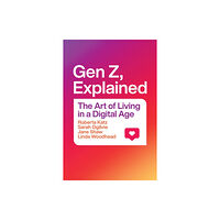 The university of chicago press Gen Z, Explained (inbunden, eng)