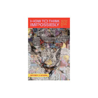 The university of chicago press How to Think Impossibly (inbunden, eng)