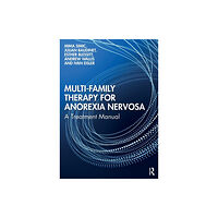 Taylor & francis ltd Multi-Family Therapy for Anorexia Nervosa (häftad, eng)