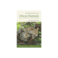 University of california press The Behavior Guide to African Mammals (häftad, eng)