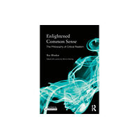 Taylor & francis ltd Enlightened Common Sense (häftad, eng)